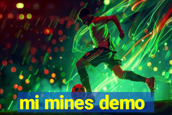 mi mines demo